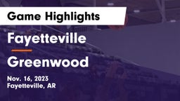 Fayetteville  vs Greenwood  Game Highlights - Nov. 16, 2023