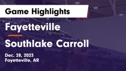 Fayetteville  vs Southlake Carroll  Game Highlights - Dec. 28, 2023