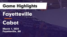 Fayetteville  vs Cabot  Game Highlights - March 1, 2024