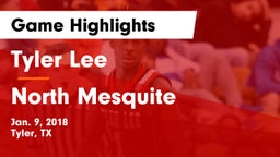 Tyler Lee  vs North Mesquite  Game Highlights - Jan. 9, 2018