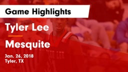 Tyler Lee  vs Mesquite  Game Highlights - Jan. 26, 2018