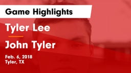 Tyler Lee  vs John Tyler  Game Highlights - Feb. 6, 2018