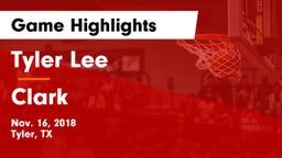 Tyler Lee  vs Clark  Game Highlights - Nov. 16, 2018