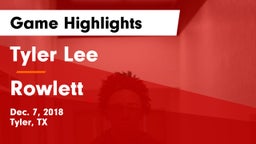 Tyler Lee  vs Rowlett  Game Highlights - Dec. 7, 2018