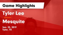 Tyler Lee  vs Mesquite  Game Highlights - Jan. 25, 2019