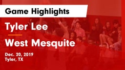 Tyler Lee  vs West Mesquite  Game Highlights - Dec. 20, 2019