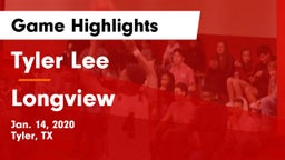 Tyler Lee  vs Longview  Game Highlights - Jan. 14, 2020