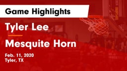 Tyler Lee  vs Mesquite Horn  Game Highlights - Feb. 11, 2020