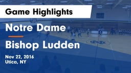 Notre Dame  vs Bishop Ludden  Game Highlights - Nov 22, 2016