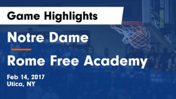 Notre Dame  vs Rome Free Academy  Game Highlights - Feb 14, 2017
