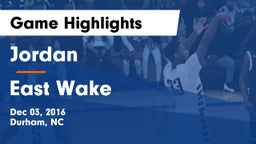Jordan  vs East Wake Game Highlights - Dec 03, 2016