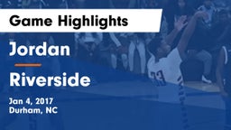 Jordan  vs Riverside  Game Highlights - Jan 4, 2017
