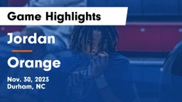 Jordan  vs Orange  Game Highlights - Nov. 30, 2023