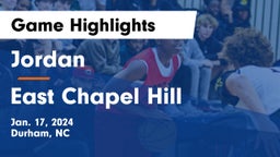 Jordan  vs East Chapel Hill  Game Highlights - Jan. 17, 2024
