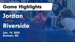 Jordan  vs Riverside  Game Highlights - Jan. 19, 2024