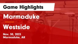 Marmaduke  vs Westside Game Highlights - Nov. 30, 2023