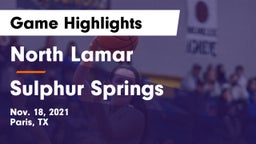 North Lamar  vs Sulphur Springs  Game Highlights - Nov. 18, 2021