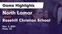 North Lamar  vs Rosehill Christian School Game Highlights - Dec. 2, 2022