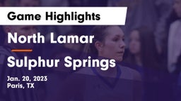 North Lamar  vs Sulphur Springs  Game Highlights - Jan. 20, 2023