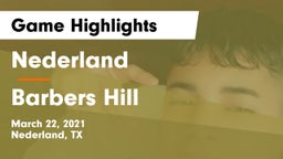 Nederland  vs Barbers Hill  Game Highlights - March 22, 2021