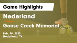 Nederland  vs Goose Creek Memorial  Game Highlights - Feb. 28, 2023