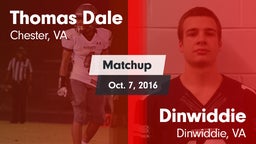 Matchup: Thomas Dale  vs. Dinwiddie  2016