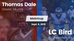 Matchup: Thomas Dale  vs. LC Bird  2019