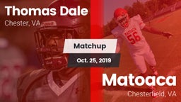 Matchup: Thomas Dale  vs. Matoaca  2019