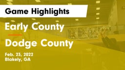 Early County  vs Dodge County  Game Highlights - Feb. 23, 2022