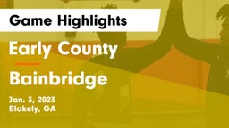 Early County  vs Bainbridge  Game Highlights - Jan. 3, 2023