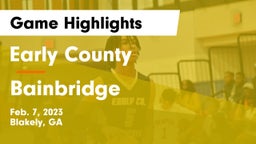 Early County  vs Bainbridge  Game Highlights - Feb. 7, 2023