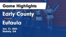 Early County  vs Eufaula  Game Highlights - Jan. 31, 2022