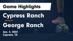 Cypress Ranch  vs George Ranch  Game Highlights - Jan. 4, 2024