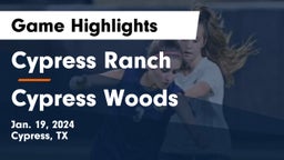 Cypress Ranch  vs Cypress Woods  Game Highlights - Jan. 19, 2024