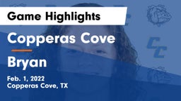 Copperas Cove  vs Bryan  Game Highlights - Feb. 1, 2022