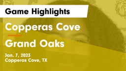 Copperas Cove  vs Grand Oaks  Game Highlights - Jan. 7, 2023