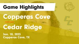 Copperas Cove  vs Cedar Ridge  Game Highlights - Jan. 10, 2023