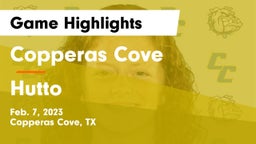Copperas Cove  vs Hutto  Game Highlights - Feb. 7, 2023