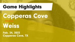 Copperas Cove  vs Weiss  Game Highlights - Feb. 24, 2023