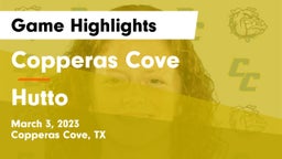 Copperas Cove  vs Hutto  Game Highlights - March 3, 2023