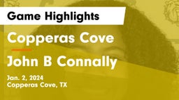 Copperas Cove  vs John B Connally  Game Highlights - Jan. 2, 2024