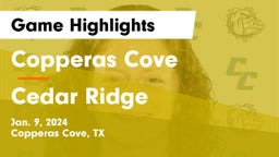 Copperas Cove  vs Cedar Ridge  Game Highlights - Jan. 9, 2024