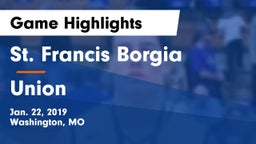 St. Francis Borgia  vs Union  Game Highlights - Jan. 22, 2019