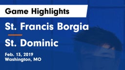 St. Francis Borgia  vs St. Dominic  Game Highlights - Feb. 13, 2019