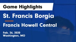 St. Francis Borgia  vs Francis Howell Central Game Highlights - Feb. 26, 2020