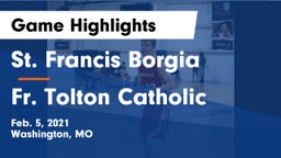 St. Francis Borgia  vs Fr. Tolton Catholic  Game Highlights - Feb. 5, 2021