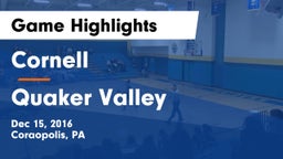 Cornell  vs Quaker Valley  Game Highlights - Dec 15, 2016