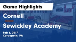 Cornell  vs Sewickley Academy  Game Highlights - Feb 6, 2017