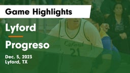 Lyford  vs Progreso Game Highlights - Dec. 5, 2023