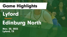 Lyford  vs Edinburg North  Game Highlights - Nov. 30, 2023